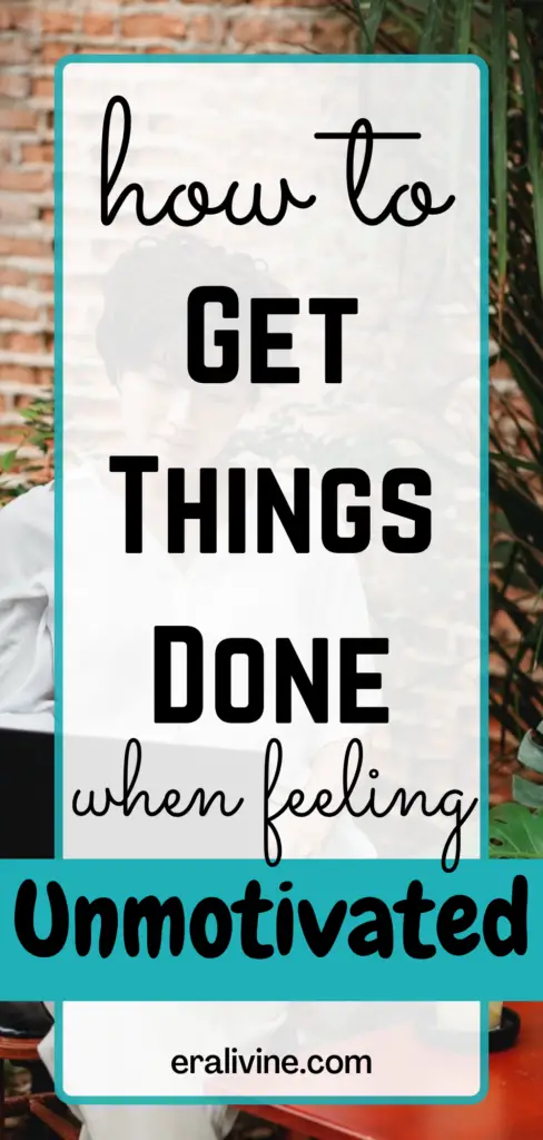 How To Get Things Done When You Don't Feel Like It