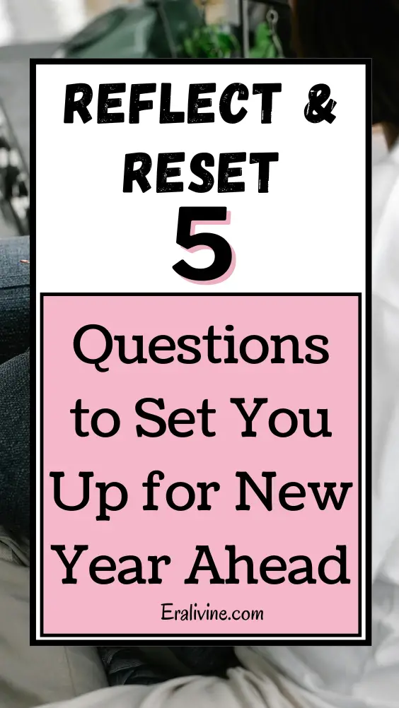 Reflect and Reset: 5 Questions to Set You Up for New Year Ahead